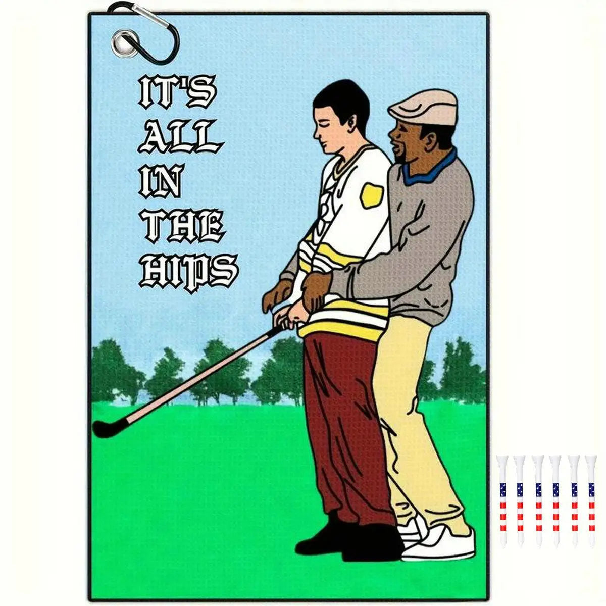 "Its All In The Hips" Happy Gilmore Golf Towel