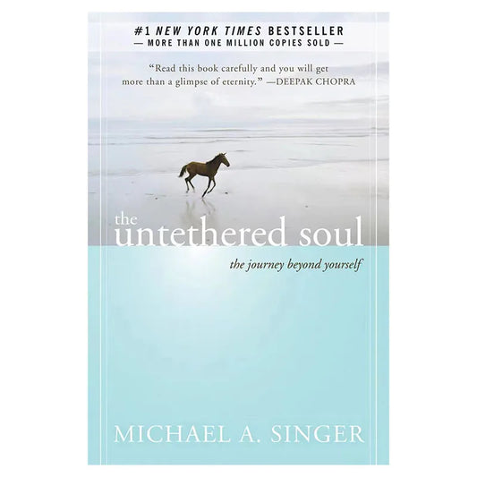 The Untethered Soul - Michael A. Singer