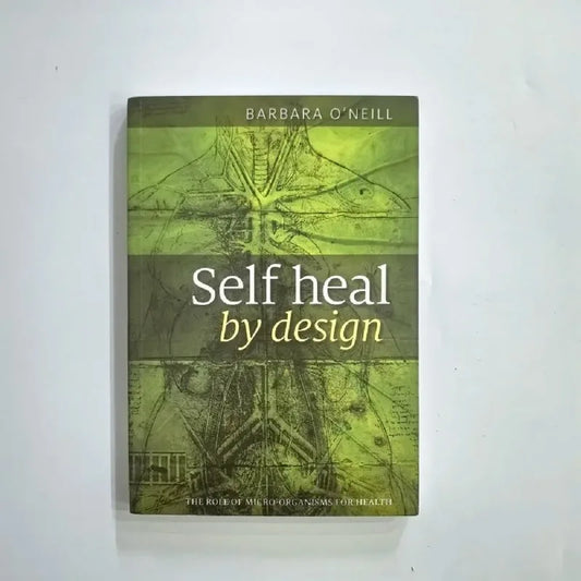 Self-Heal By Design- Barbara O’Neil